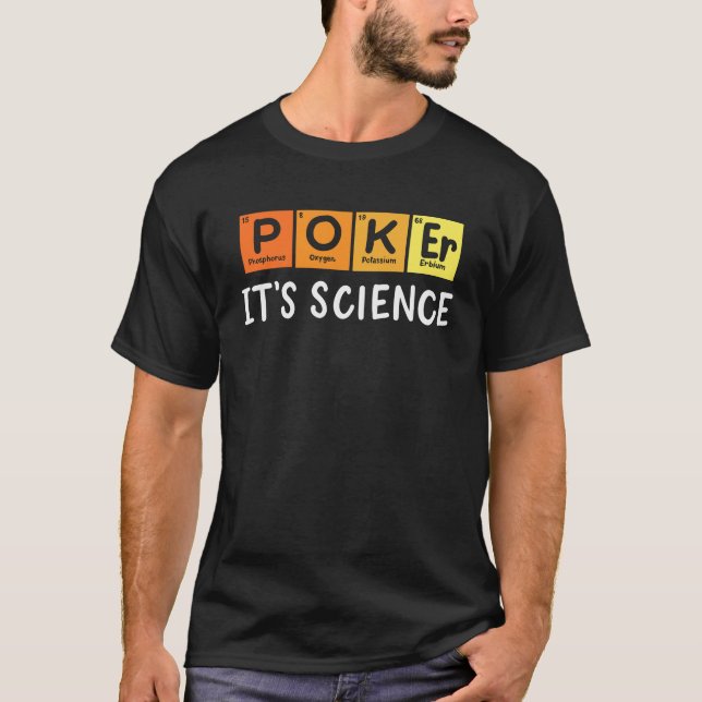Chemist Chemistry Poker Science Periodic Table T-Shirt (Front)