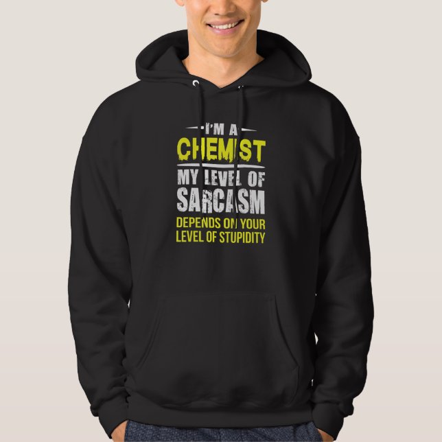 Chemist Level Of Sarcasm Hoodie (Front)