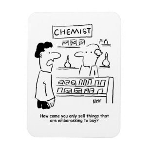 Chemist only sells embarrassing products. Funny Magnet