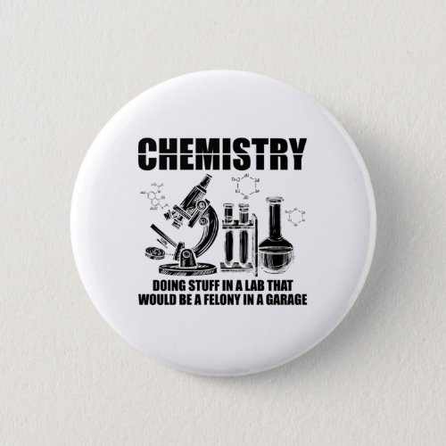 Chemist Sayings  Chemistry Science Gifts Button