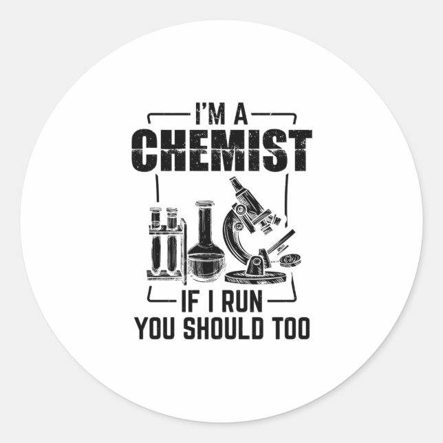 Chemist | Science Chemistry Students Gifts Classic Round Sticker (Front)