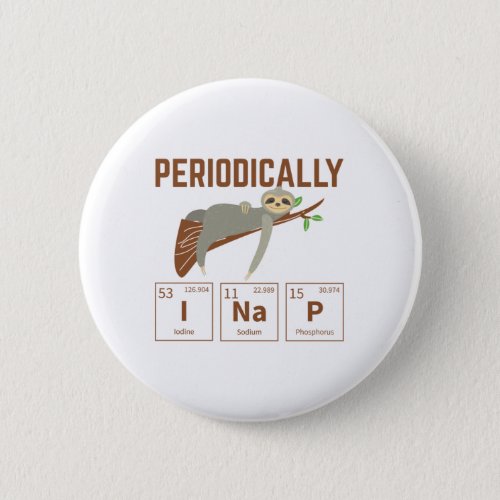 Chemist Sloth  Chemistry Science Gifts Button