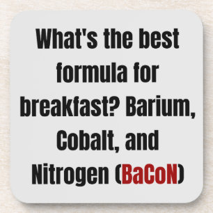 Chemistry Bacon Pun Dad Joke Science Funny Beverage Coaster