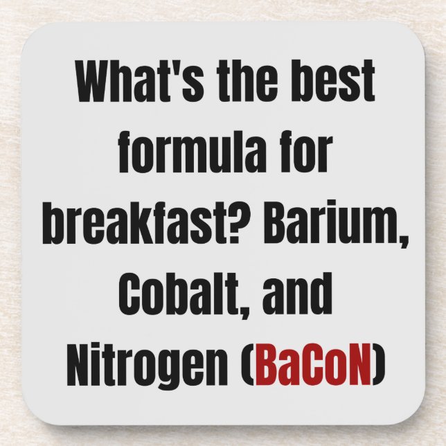 Chemistry Bacon Pun Dad Joke Science Funny Beverage Coaster (Front)