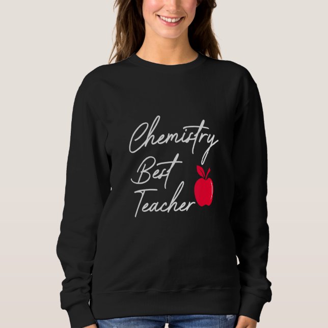 Chemistry Best Teacher Sweatshirt (Front)