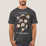 Chemistry Caffeine Molecule Funny Science Geek Cof T-Shirt<br><div class="desc">Chemistry Caffeine Molecule Funny Science Geek Coffee Premium  .</div>