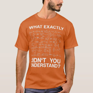 Chemistry Chemist Gift Present Organic Equations T-Shirt
