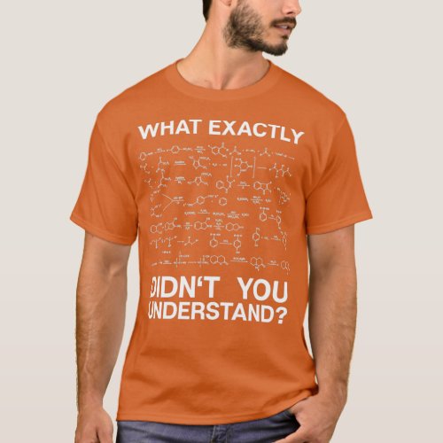 Chemistry Chemist Gift Present Organic Equations  T_Shirt