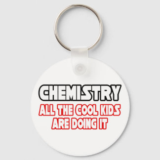 Chemistry...Cool Kids Keychain
