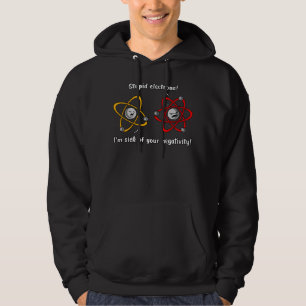 Chemistry Electrons Negativity Funny Science Joke Hoodie