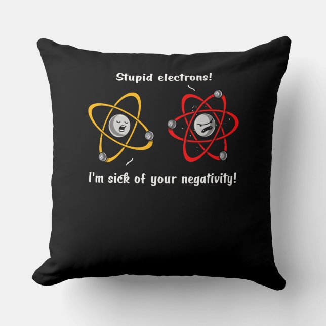 Chemistry Electrons Negativity Funny Science Joke Throw Pillow (Front)