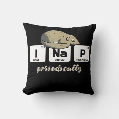 Chemistry Elements Science I Nap Periodically Throw Pillow