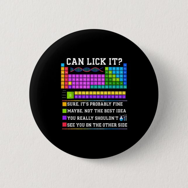 Chemistry Elements Teacher Can I Lick It Periodic  Button (Front)