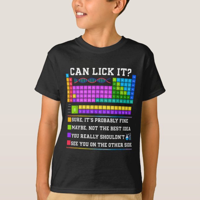 Chemistry Elements Teacher Can I Lick It Periodic  T-Shirt (Front)