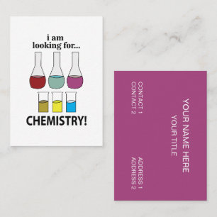 Chemistry Funny I am Looking For Chemistry Business Card