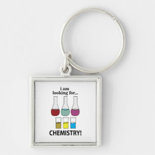 Chemistry Funny I am Looking For Chemistry Keychain
