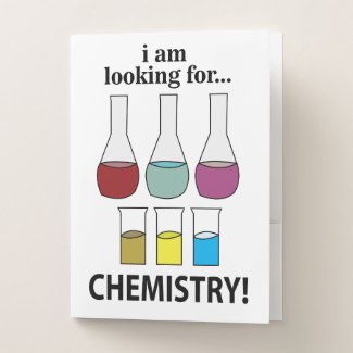 Chemistry Funny I am Looking For Chemistry