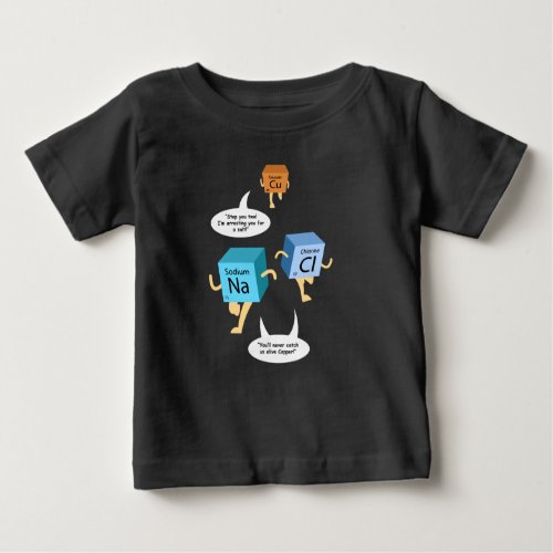 Chemistry Gag Science Teacher Baby Birthday Baby T_Shirt