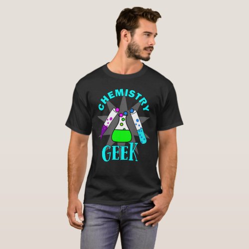 Chemistry Geek Funny Colorful Test Tube Graphics T_Shirt