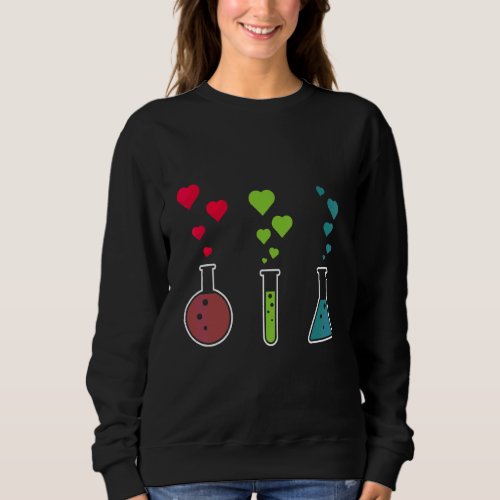 Chemistry Hearts Beakers And Flasks For Valentines Sweatshirt