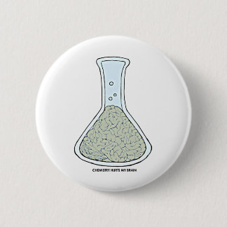Chemistry Hurts My Brain Button