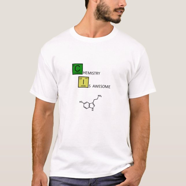 Chemistry is Awesome! (with serotonin molecule) T-Shirt (Front)