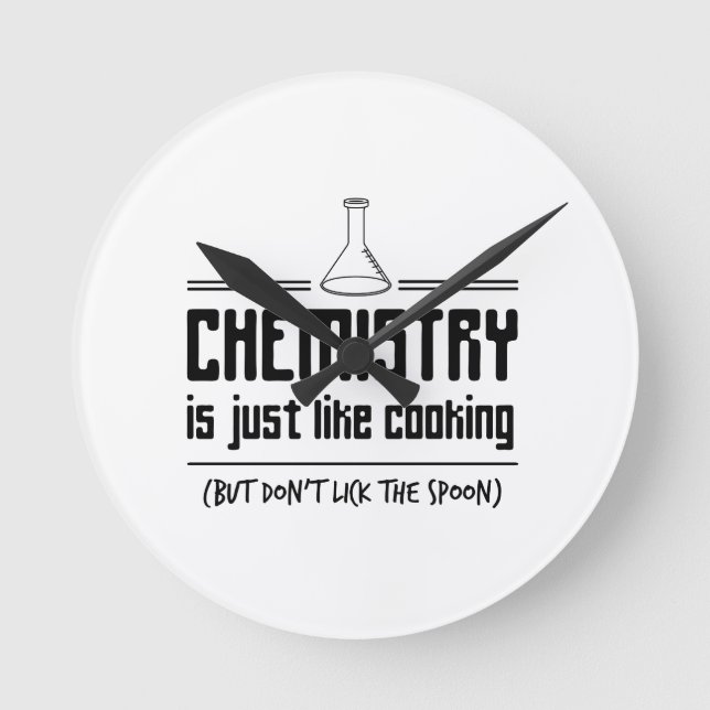 Chemistry Is Cooking Round Clock (Front)