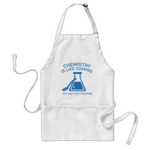 Chemistry Is Like Cooking Adult Apron