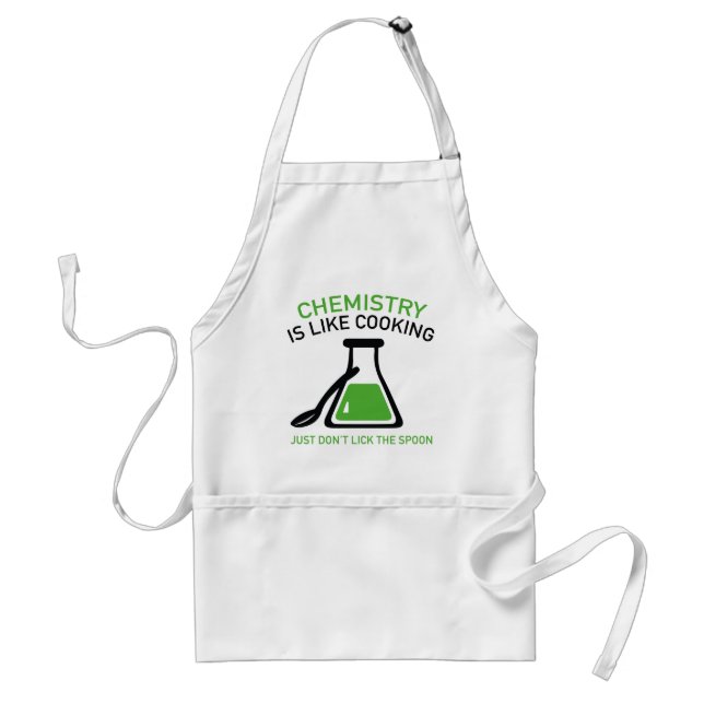 Chemistry Is Like Cooking Adult Apron (Front)