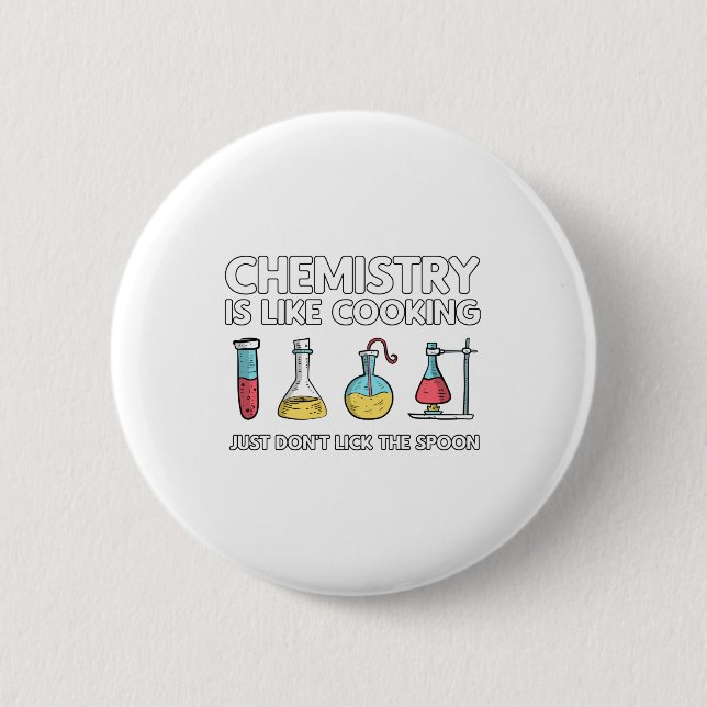 Chemistry Is Like Cooking Button (Front)