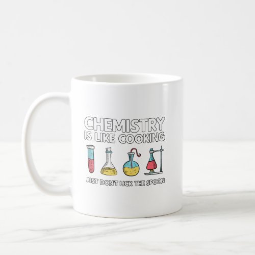 Chemistry Is Like Cooking Coffee Mug