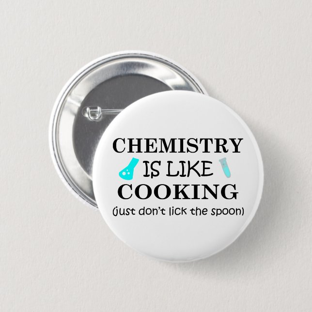 chemistry is like cooking don't lick the spoon button (Front & Back)