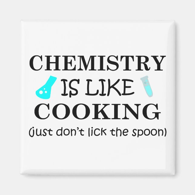 chemistry is like cooking don't lick the spoon magnet (Front)