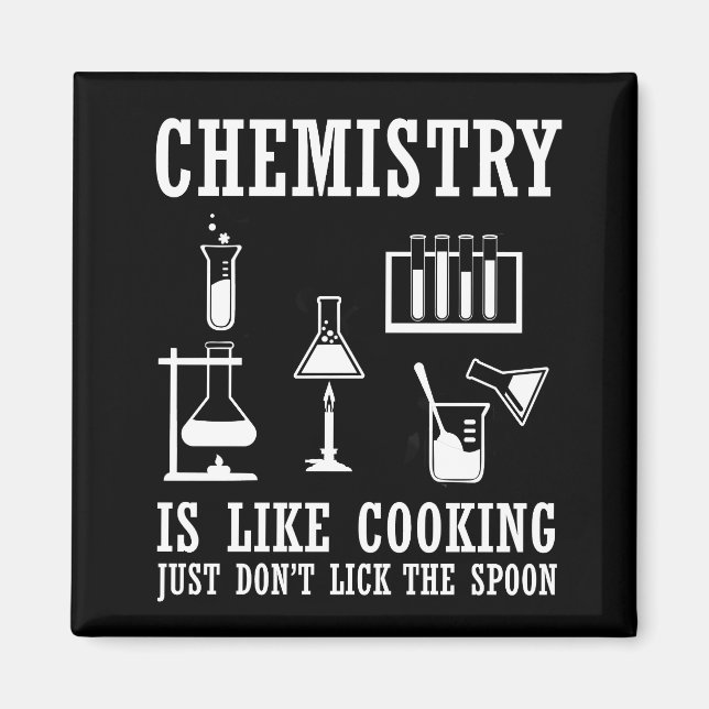 chemistry is like cooking funny chemist quote magnet (Front)