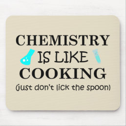 chemistry is like cooking funny chemist quote mouse pad