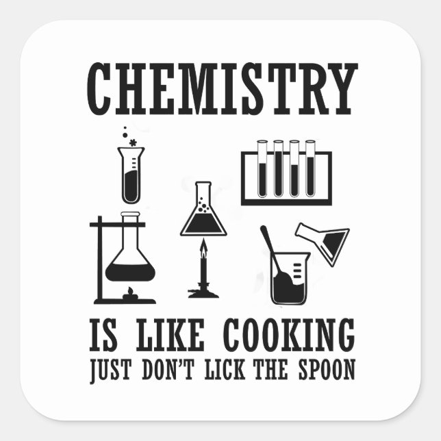 chemistry is like cooking funny chemist quote square sticker (Front)