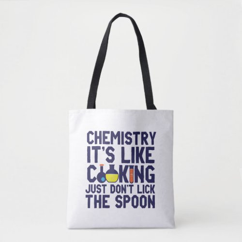 Chemistry Is Like Cooking Funny Chemist Science Tote Bag