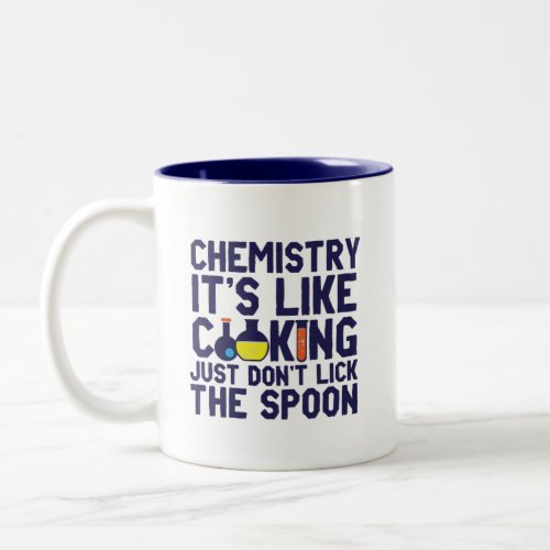 Chemistry Is Like Cooking Funny Chemist Science Two_Tone Coffee Mug