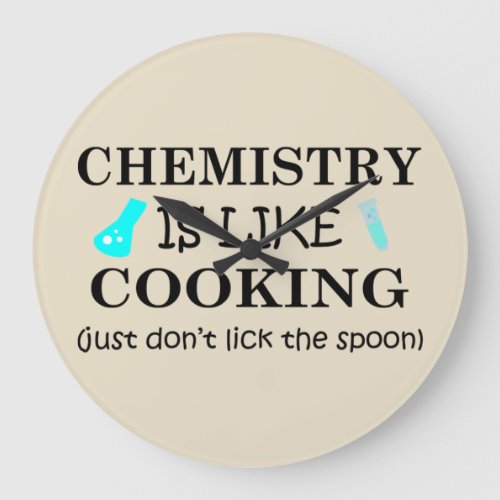 chemistry is like cooking large clock