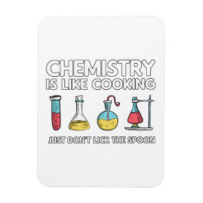 Chemistry Is Like Cooking Magnet