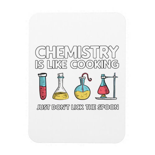 Chemistry Is Like Cooking Magnet