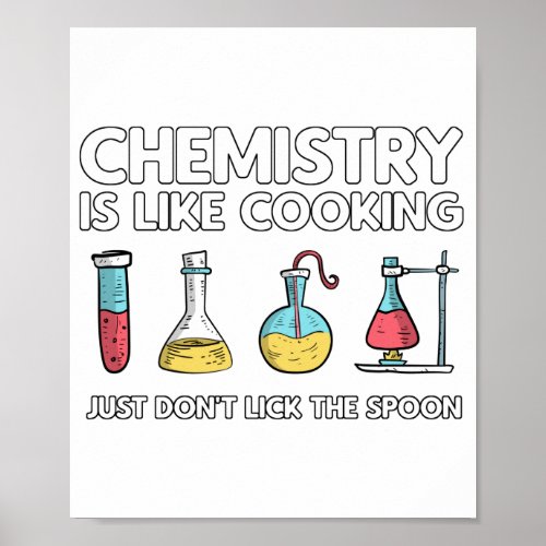 Chemistry Is Like Cooking Poster