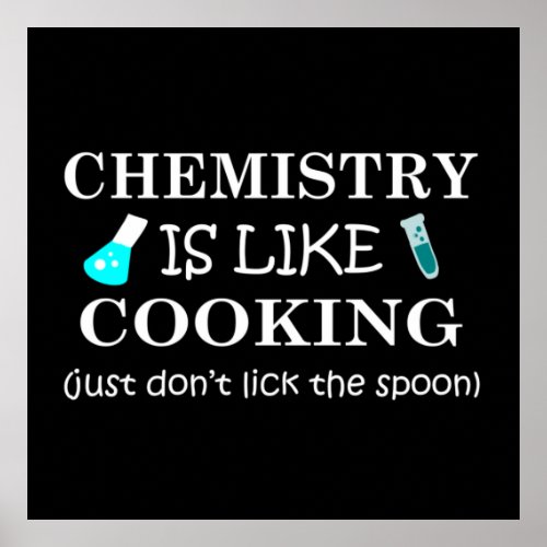 chemistry is like cooking poster