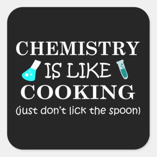 chemistry is like cooking square sticker