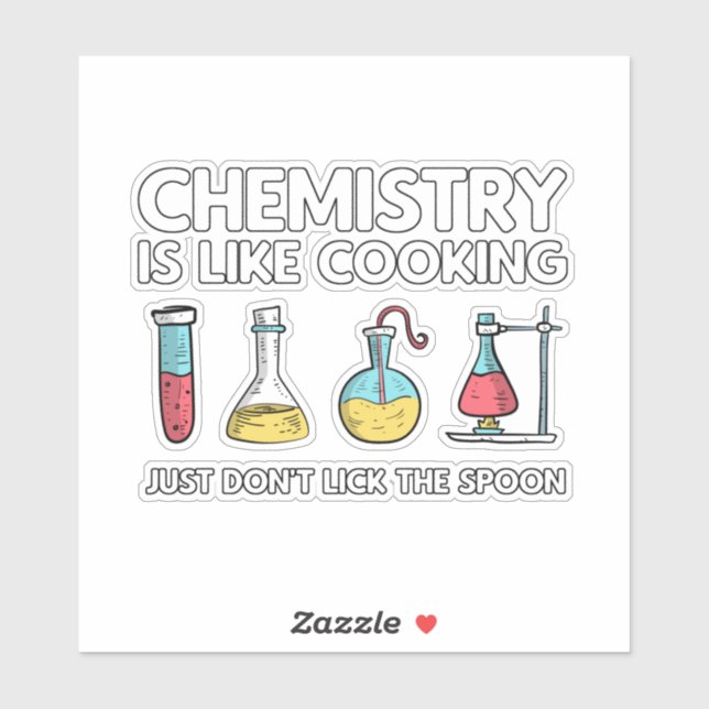 Chemistry Is Like Cooking Sticker (Sheet)
