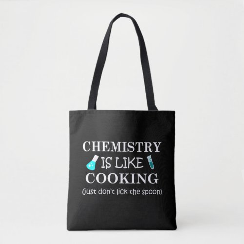 chemistry is like cooking tote bag