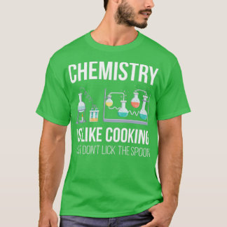 Chemistry Is Like Cooking V Funny Science Teacher T-Shirt