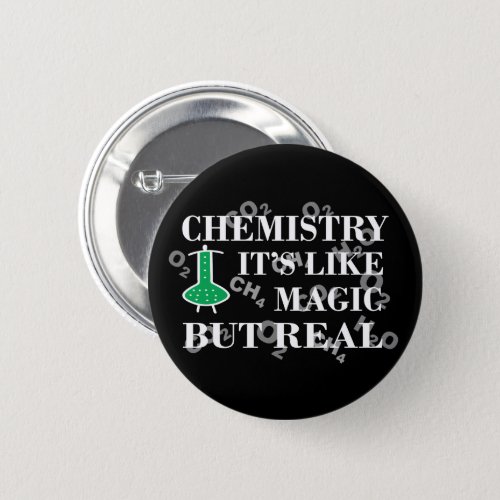 Chemistry is like magic but real button