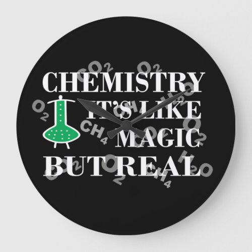 chemistry is like magic but real large clock