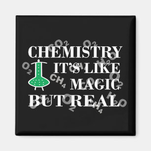 Chemistry is like magic but real magnet